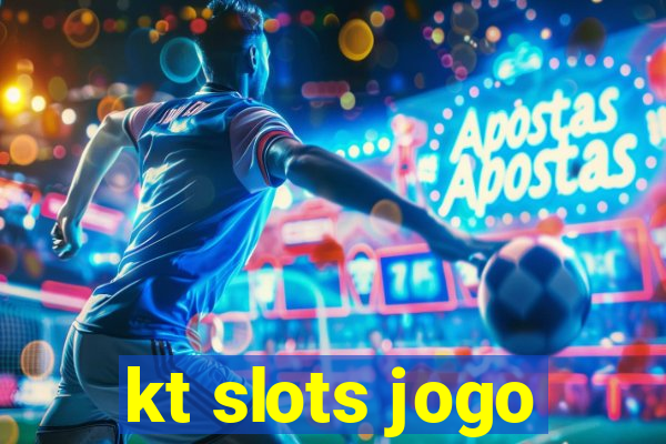 kt slots jogo